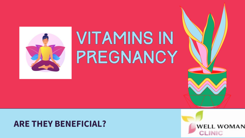 VITAMINS IN PREGNANCY